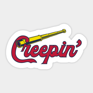 Hey Creep ! Stop Creepin' Sticker